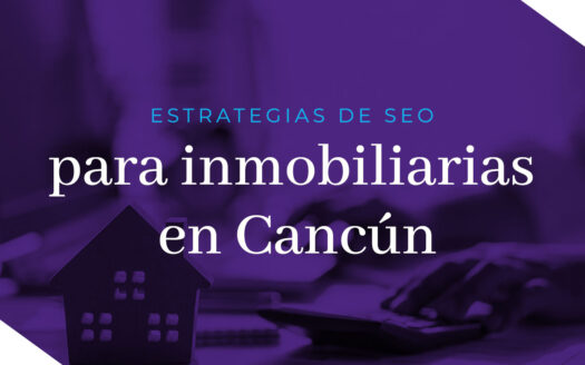 Estrategias SEO para inmobiliarias en Cancún | Solumare